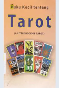 Cover Buku Kecil tentang Tarot (A Little Book of Tarot) / Guneeta Dhingra; Alih bahasa, Agatha Veronica; editor, R. Sutoyo Bakir