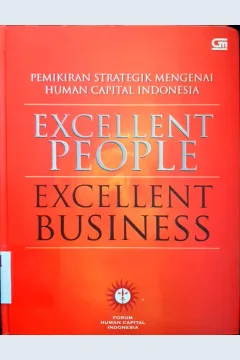 Cover Excellent people excellent business :  Pemikiran strategik mengenai human capital Indonesia / Forum HCI BUNM; editor, Andry Kristiawan