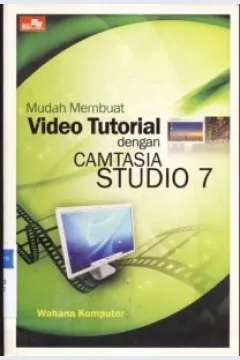 Cover Mudah membuat video tutorial dengan Camtasia Studio 7