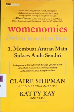 Cover Womenamics, membuat aturan main sukses anda sendiri, / Claire Shipman, Katty Kay