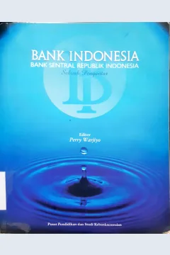 Cover Bank Indonesia, Bank Sentral republik Indonesia sebuah pengantar, editor, Perry Warjito