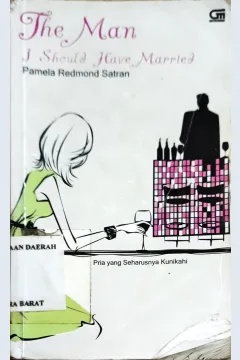 Cover The man i should have married , pria yang seharusnya nikahi / Pamela Redmond satran