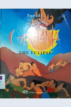 Cover Gerhana = the ecilipsi, cerita rakyat dari jawa Timur Indonesia, diceritakan kembali oleh Suyadi ; penerjemah, Ida Bagus Putrayadnya, 2010
