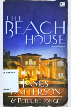 Cover The beach house : Rumah pantai / James Patterson, Peter De Jonge; alih bahasa, B. Sendra Tanuwidjaja