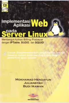 Cover Implementasi aplikasi WEB pada server linux / Mukhammad Hendayun, Juliansyah, Budi Irawan