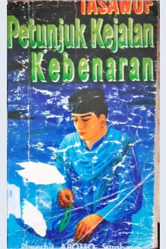 Cover Tasawuf petunjuk ke jalan kebenaran / KH. Abdul Jalil Hamid ; Penerjemah Baidlowi Syamsuri