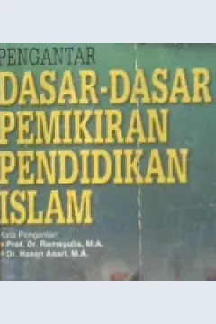Cover Pengantar dasar-dasar pemikiran pendidikan islam / Dr. Samsul Nizar,M.A