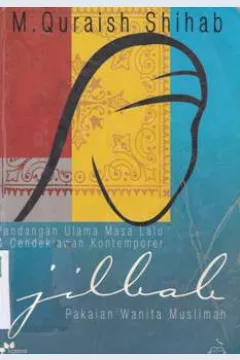 Cover Jilbab pakaian wanita muslimah :  Pandangan ulama masa lalu dan cendekiawan kontemporer / M. Quraish Shihab