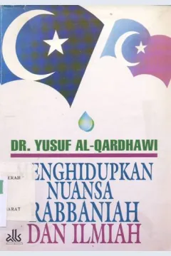 Cover Menghidupkan nuansa rabbaniah dan ilmiah / Dr. Yusuf Al-Qardhawy