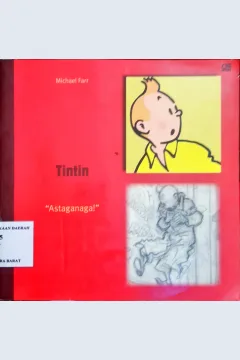 Cover Tintin :  Astaganaga / Michael Farr, Alih bahasa: Donna Widjajanto, Editor: Dini Pandia
