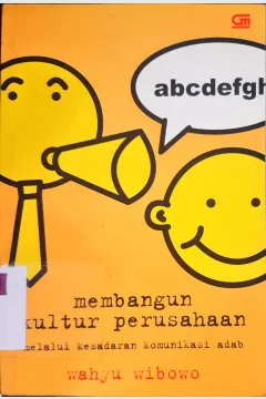 Cover Membangun kultur perusahaan :  Melalui kesadaran komunikasi adab / Wahyu Wibowo