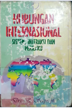 Cover Hubungan Internasional :  Sistem interaksi dan prilaku / Drs. R. Soeprapto