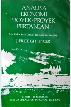 Cover Analisa Ekonomi Proyek-Proyek Pertanian / J. Price Gittinger; Penerjemah, Slamet Sutomo. --