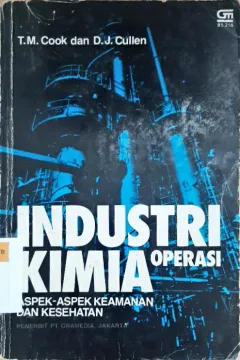 Cover Industri kimia operasi, aspek-aspek keamanan dan kesehatan / TM. Cook