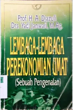 Cover Lembaga-lembaga perekonomian umat :  (Sebuah pengenalan) / Prof.H.A.Djazuli, Drs. Yadi Janwari