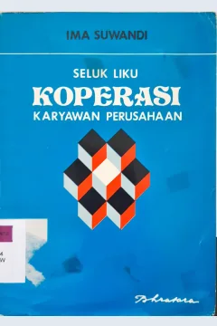 Cover Seluk liku koperasi karyawan perusahaan / Iwa Suwandi