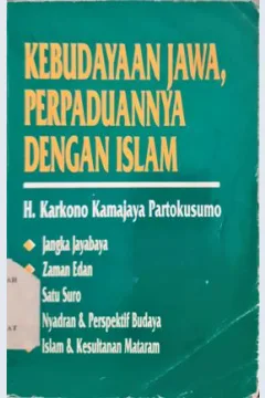 Cover Kebudayan Jawa perpaduannya dengan Islam, / H. Karkono Kamajaya Partokusumo