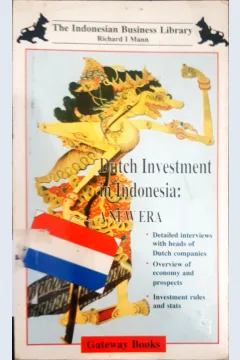 Cover Dutch Investment in Indonesia :  A New Era / Richard I Mann