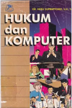 Cover Hukum dan Komputer / DR. Heru Supraptomo, SH.SE.