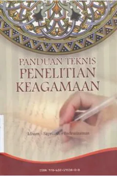 Cover Panduan teknis penelitian keagamaan / Idham, Saprillah, Badruzzaman