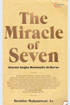 Cover The miracle of seven :  Akurasi angka matematis al-qur'an / ibrahim muhammad, Lc