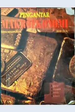 Cover Pengantar makro ekonomi Jilid Dua / Richard G Lipsey...[Et al] ; alih bahasa, Ir. Agus Maulana MSM