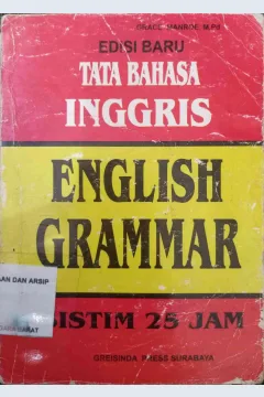 Cover English Grammer :  Tata Bahasa Inggris Sistim 25 jam, / Grace mantoe, M.pd