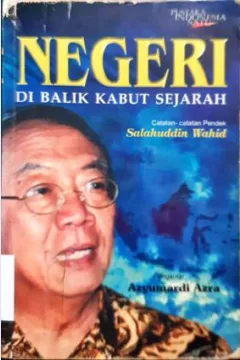 Cover Negeri di balik kabut sejarah :  Catatan-catatan pendek Salahuddin Wahid / oleh Salahuddin Wahid ; Editor, Saifullah Ma'shum