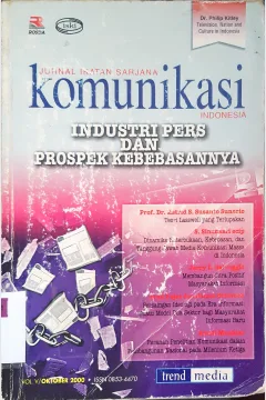 Cover Jurnal ikatan sarjana komunikasi Indonesia :  Industri Pers dan Prospek Kebebasannya / Dr. Philip Ktiley