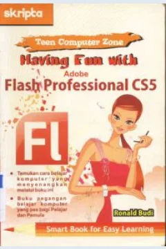 Cover Heaving fun with adobe flash professional cs5 / Ronald Budi; Editor , Triasmana Wirasta