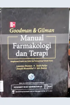 Cover Goodman dan gilman :  Manual farmakologi dan terapi / Aditor, Laurence L. Brunton, PhD...[et.al] ; alih bahasa, Elin Yulinah Sukandar...[et.al] ; editor edisi bahasa indonesia, July Manurung...[et.al]
