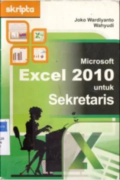 Cover Microsoft excel 2010 utuk sekretaris / Joko Wardiyanto