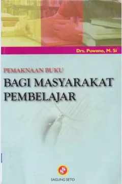 Cover Pemaknaan buku bagi masyarakat pembelajar / Drs.Purwono, M.Si.