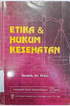 Cover Etika dan hukum kesehatan / Hendrik; editor, Monica Ester