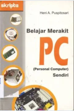 Cover Belajar merakit PC (personal computer) sendiri, / Heni A Puspitosari