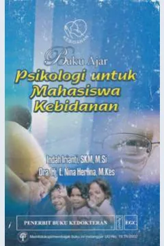 Cover Buku ajar psikologi untuk mahasiswa kebidanan, / Indah Irianti SKM,MSI;