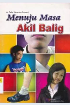 Cover Menuju masa akil balig, / dr. Fella Karenina Susanti ; Editor, Khori arianti