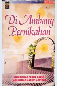 Cover DiAmbang Pernikahan, Muhammad Fauzi Adim, Muhammad Nazir Masykur