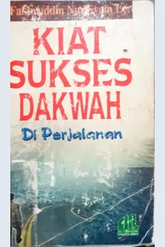 Cover Kiat sukses dakwah di perjalanan / Fakhruddin Nursyam, LC