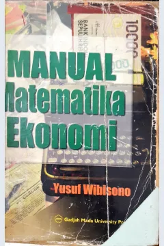 Cover Manual matematika ekonomi, / Yusuf Wibisono