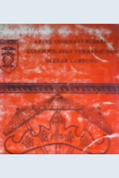 Cover Aspek geografi budaya dalam wilayah pembangunan daerah Lampung / Penyuting, Drs. Mc Suprapti