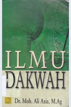 Cover Ilmu dakwah / Dr. Moh. Ali Aziz, M.Ag