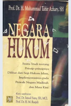 Cover Negara hukum, suatu studi tentang prinsip-prinsipnya di lihat dari segi hukum Islam, implementasinya pada priode negara Madinah dan masa kini / H. Muhammad Tahir Azhary