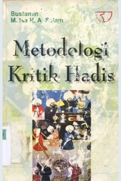 Cover Metodologi kritik hadis / Bustamin, M. Isa HA. Salam