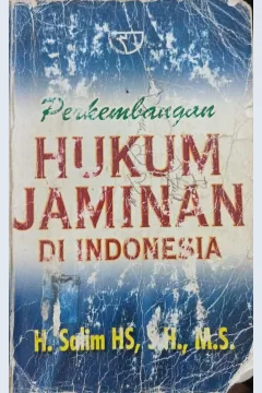Cover Perkembangan hukum jaminan di Indonesia, / H. Salim HS