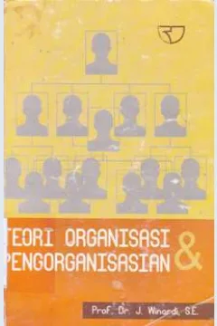 Cover Teori organisasi dan pengorganisasian / Winardi, J