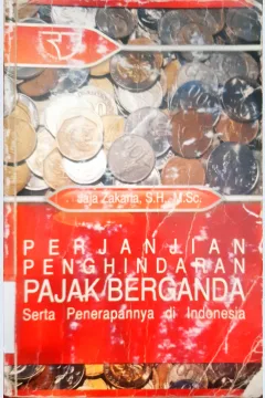 Cover Perjanjian penghindaran pajak berganda serta penerapannya di Indonesia / Jaja Zakaria, S.H, M.Sc