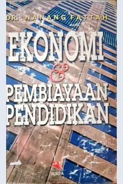 Cover Ekonomi dan Pembiayaan Pendidikan / Dr. Nanang Fattah
