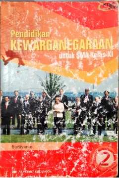 Cover Pendidikan Kewarganegaraan untuk SMA klas XI / Budiyanto ; editor, Rahmat Rikard
