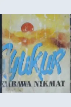 Cover Syukur membawa nikmat / Al-imam Abu Bakar Bin Abuddunnia; penerjemah, S.A. Zemool